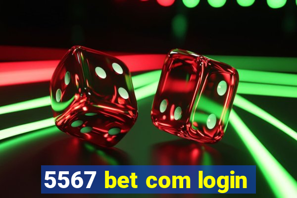 5567 bet com login